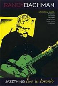 Randy Bachman - Jazz Thing Live In Toronto DVD